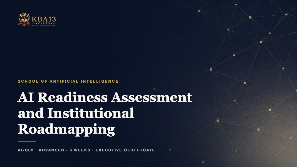 AI-G02 — AI Readiness Assessment and Institutional Roadmapping