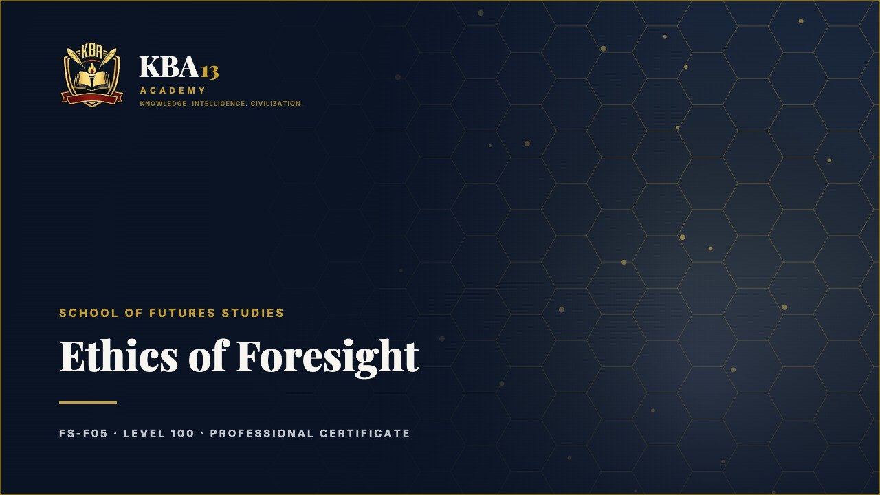 FS-F05 — Ethics of Foresight