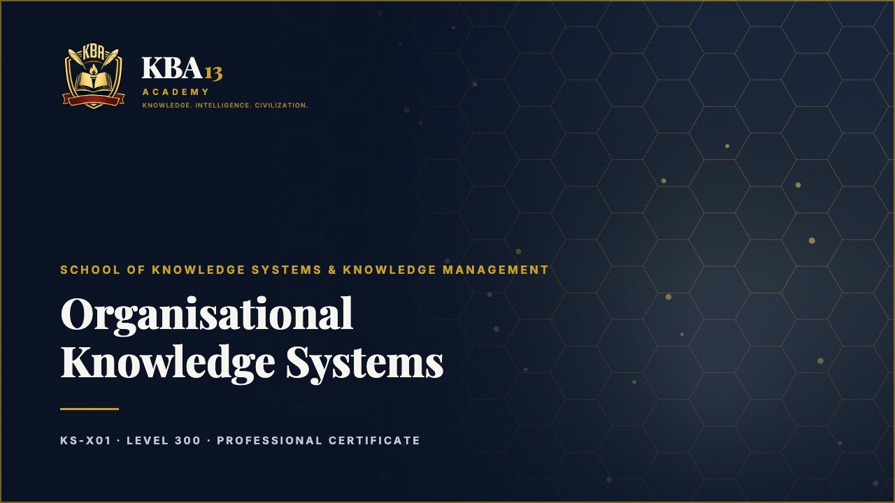 KS-X01 — Organisational Knowledge Systems
