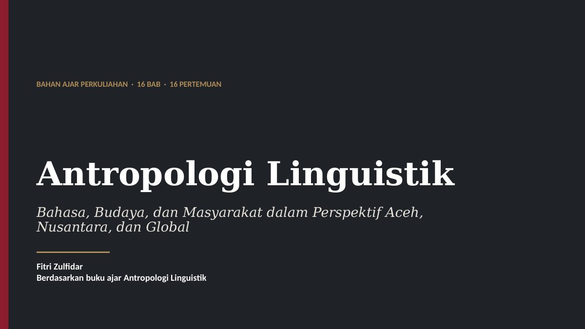 Antropologi Linguistik: Bahasa, Budaya, dan Masyarakat dalam Perspektif Aceh, Nusantara, dan Global