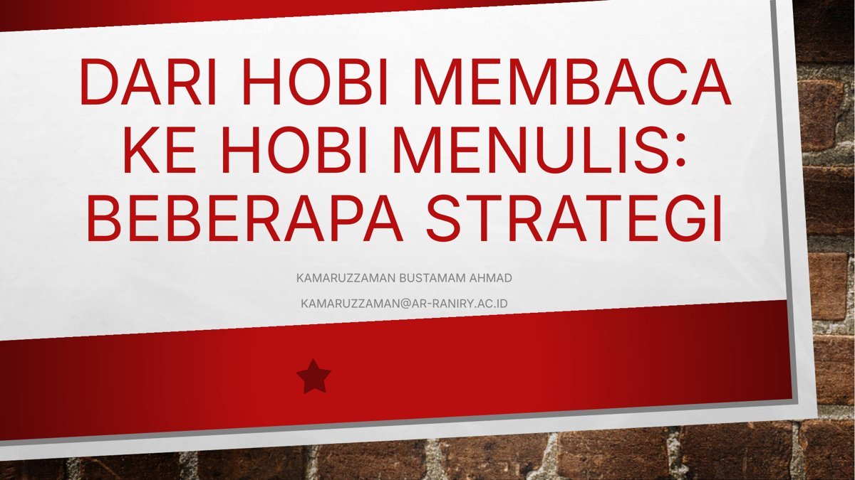 Dari Hobi Membaca ke Hobi Menulis: Beberapa Strategi