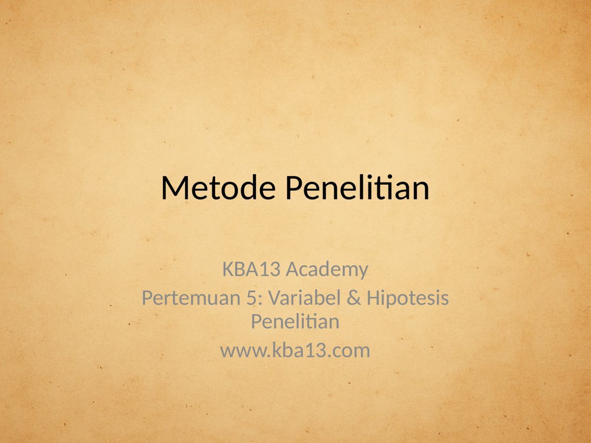 Metode Penelitian, Pertemuan 5: Variabel dan Hipotesis