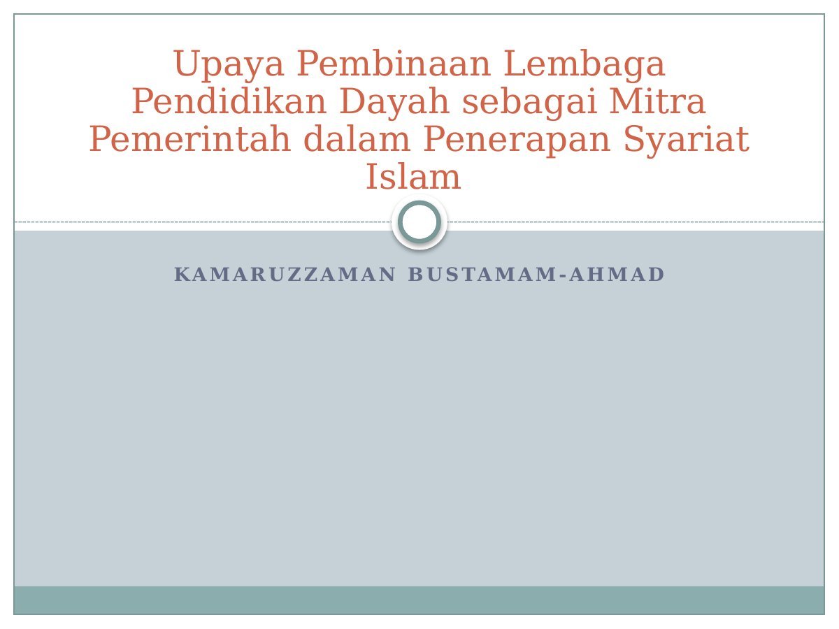 Upaya Pembinaan Lembaga Pendidikan Dayah sebagai Mitra Pemerintah dalam Penerapan Syariat Islam