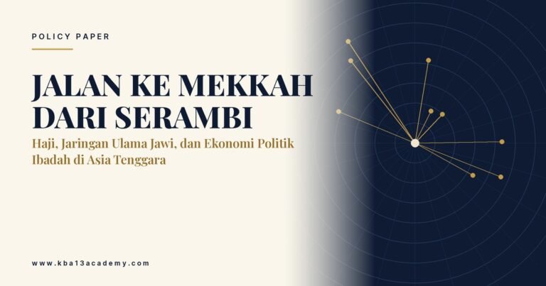 Jalan ke Mekkah dari Serambi: Haji, Jaringan Ulama Jawi, dan Ekonomi Politik Ibadah di Asia Tenggara