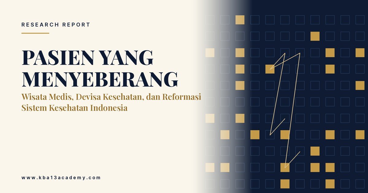 Pasien yang Menyeberang: Wisata Medis, Devisa Kesehatan, dan Reformasi Sistem Kesehatan Indonesia di Hadapan Malaysia dan Singapura